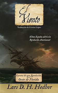 El Viento: Cuentos de una Revolución - Oeste de Florida